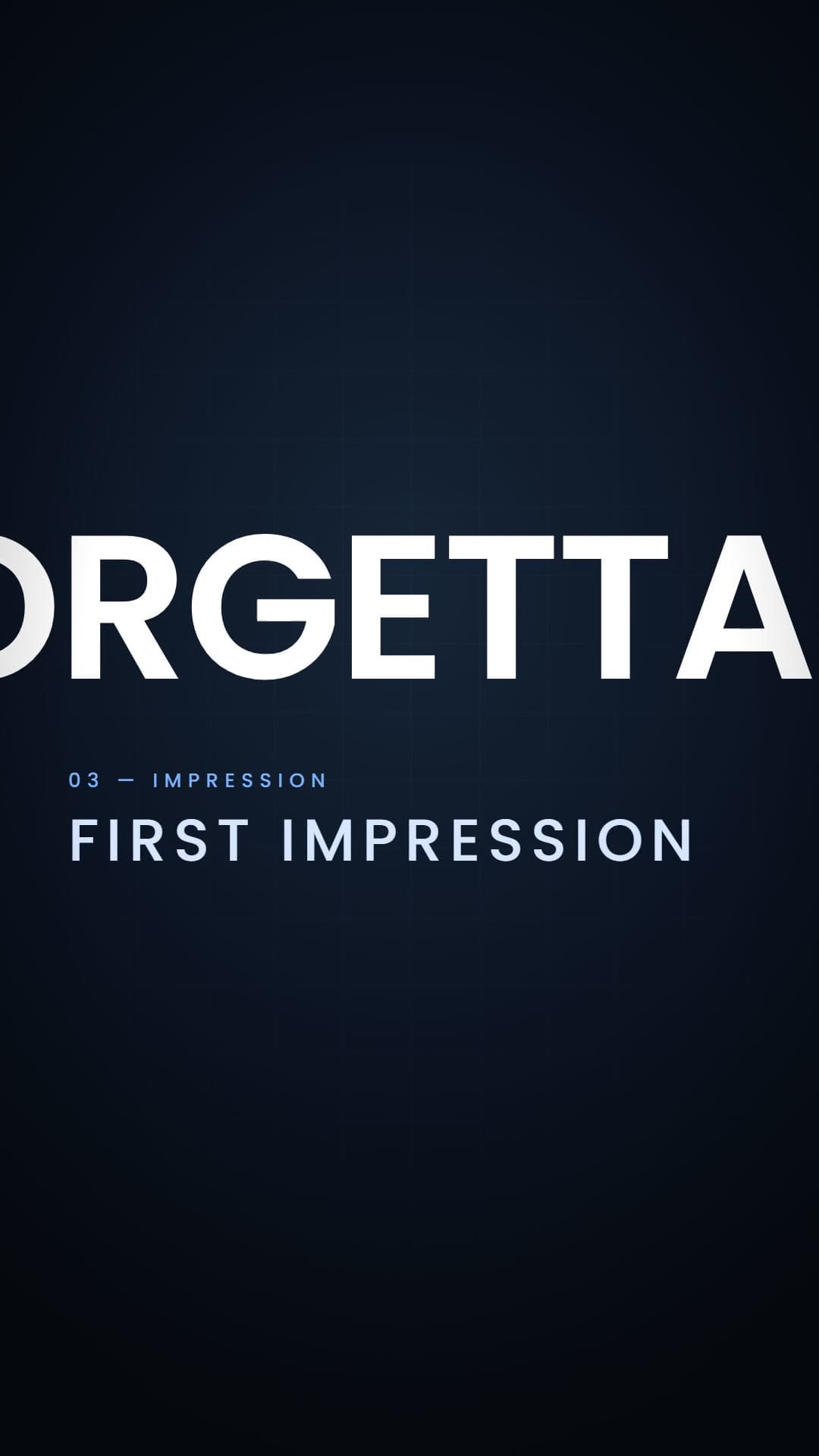 The word UNFORGETTABLE sliding through frame above the label First impression