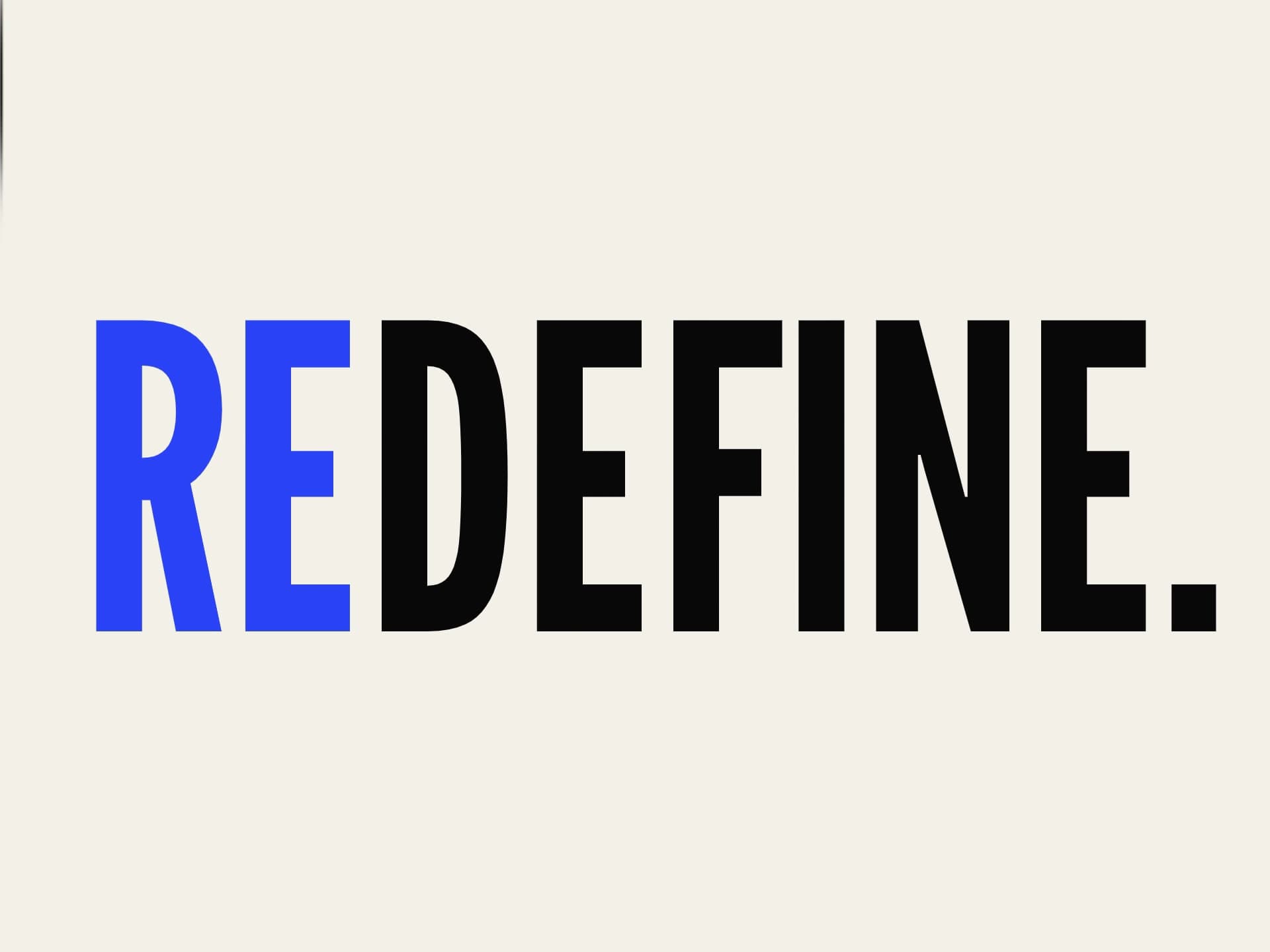 REDEFINE. in condensed type on paper, with RE set in cobalt