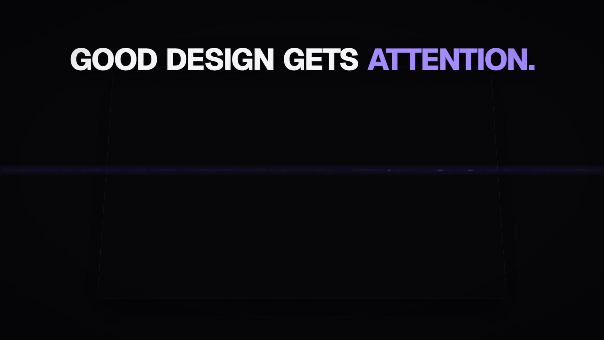 The headline GOOD DESIGN GETS ATTENTION. with a violet light line